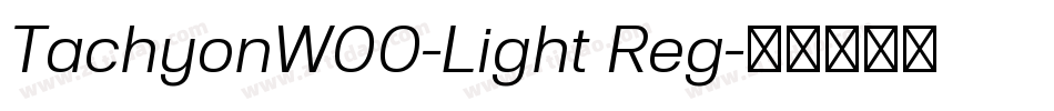 TachyonW00-Light Reg字体转换